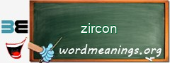 WordMeaning blackboard for zircon